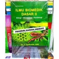 Anfis: Ilmu biomedik dasar II (Biologi, Mikrobiologi, Parasitologi)