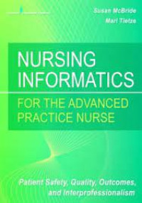 Nursing Informatics for The Advanced PRactice Nurse Patient Safety, Quality Outcames, And Interproffeionals