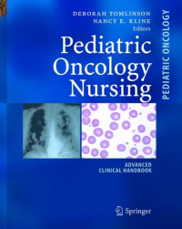 Ebook Anak : Pediatric Oncology Nursing ; Advanced Clinical Handbook