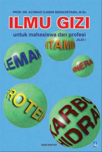 Ilmu Gizi I Untuk Mahasiswa & Profesi