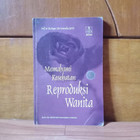 Memahami kesehatan reproduksi wanita
