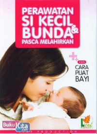 Perawatan si kecil dan bunda pasca melahirkan