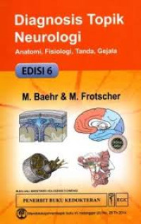 Diagnosis Topik Neurologi Anatomi Fisiologi, Tanda dan Gejala Ed.6
