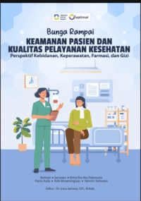 Image of Ebook : Bunga Rampai Keamanan Pasien dan Kualitas Pelayanan Kesehatan: Perspektif Kebidanan, Keperawatan, Farmasi, dan Gizi