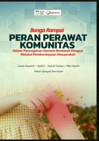 Image of Ebook : Bunga Rampai: Peran Perawat Komunitas Dalam Pencegahan Demam Berdarah Dengue Melalui Pemberdayaan Masyarakat