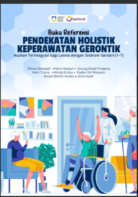 Image of Ebook : Buku Referensi Pendekatan Holistik Keperawatan Gerontik Asuhan Terintigrasi Bagi Lansia Dengan Sindrom Geriatri (1-7)