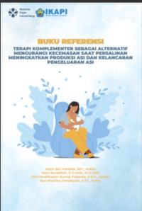 Image of Ebook : TERAPI KOMPLEMENTER SEBAGAI ALTERNATIF MENGURANGI KECEMASAN SAAT PERSALINAN MENINGKATKAN PRODUKSI ASI DAN KELANCARAN PENGELUARAN ASI