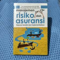 ARS : Manajemen Risiko dan Asuransi Tinjauan Teoritis dan Implementasinya