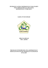 KTI KMB : Penerapan Asuhan Keperawatan Pada Pasien Post Operasi Dengan Diagnosa Keperawatam Nyeri Akut