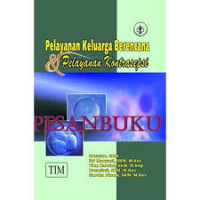 Pelayanan keluarga berencana & pelayanan kontrasepsi