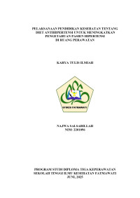 KTI KMB : Pelaksanaan Pendidikan Kesehatan Tentang Diet Antihipertensi Untuk Meningkatkan Pengetahuan Pasien Hipertensi Di Ruang Perawatan
