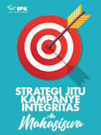 Buku Antikorupsi : Strategi Jitu Kampanye Integritas Ala Mahasiswa