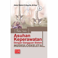 Ebook : Buku Saku ; Asuhan Keperawatan Dengan Gangguan Sistem Muskuloskeletal