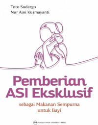 Maternitas : Pemberian ASI Eksklusif Sebagai Makanan Sempurna Untuk Bayi