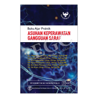 kmb sistem neurologi : Buku Ajar Praktik Asuhan Keperawatan Gangguan Saraf