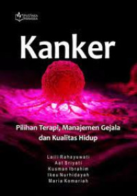 KMB : Kanker ; Pilihan Terapi Manajemen Gejala & Kualitas Hidup