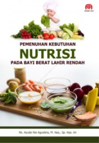 Kep.Anak : Pemenuhan Kebutuhan Nutrisi Pada Bayi Berat Lahir Rendah