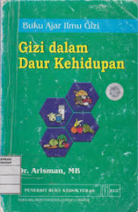 Ilmu Gizi : Buku Ajar Ilmu Gizi Dalam Daur Kehidupan