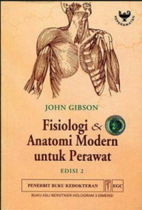 Anatomi Fisiologi: Fisiologi & Anatomi Modern untuk Perawat