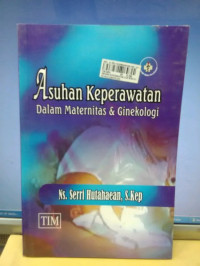 Asuhan Keperawatan dalam Maternitas & Ginekologi