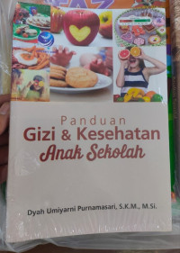 Ilmu Gizi : Panduan Gizi & Kesehatan Anak Sekolah