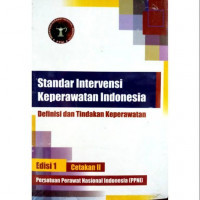Standar Intervensi Keperawatan Indonesia Definisi dan Tindakan Keperawatan