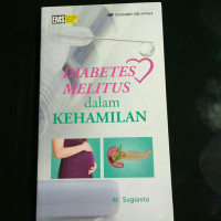 Kep Maternitas: Diabetes Melitus dalam Kehamilan