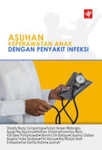 Ebook Kep Anak : Asuhan Keperawatan Anak Dengan Penyakit Infeksi