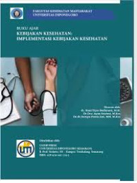 ebook ARS: Buku Ajar Kebijakan Kesehatan : Implementasi Kebijakan Kesehatan