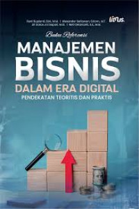 ebook ARS: Buku Referensi Manajemen Bisnis Dalam Era Digital Pendekatan Teoritis dan Praktis