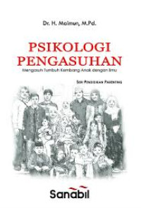 ebook ARS: Psikologi Pengasuhan Mengasuh Tumbang Anak dengan Ilmu