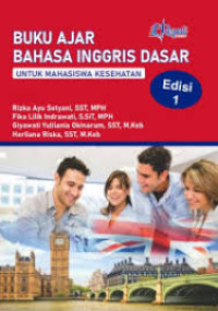 Ebook Buku Ajar Bahasa Inggris Dasar : Untuk Mahasiswa Kesehatan Ed.1