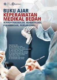 ebook KMB : Buku Ajar KMB (Kardiovaskuler, Hematologi, Pernapasan, Persarafan)