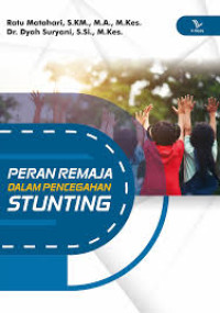 Ebook Kep Anak : Peran Remaja Dalam Pencegahan Stunting