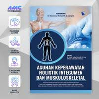 Asuhan Keperawatan Holistik Integumen dan Muskuloskeletal