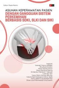 Image of Ebook : Asuhan Keperawatan Pasien Dengan Gangguan Sistem Perkemihan Berbasis SDKI, SLKI, Dan SIKI