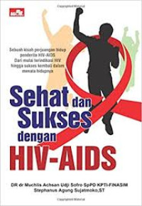Sehat dan Sukses dengan HIV AIDS