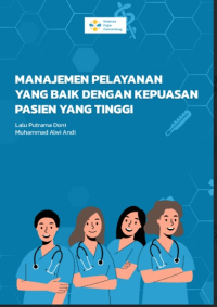 Image of Ebook : Manajemen Pelayanan Yang Baik Dengan Kepuasan Pasien Yang Tinggi