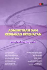 Ebook ARS: Administrasi dan Kebijakan Kesehatan untuk Kesehatan Masyarakat