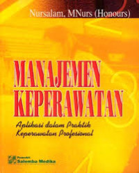 Manajemen Keperawatan  Aplikasi dalam Praktik Keperawatan Profesional Ed.2