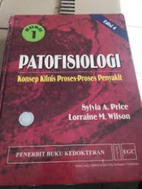 KMB: Patofisiologi Konsep Klinis Proses-proses Penyakit Buku 1 Ed.4