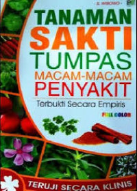 Tanaman Sakti Tumpas Macam-Macam Penyakit Terbukti Secara Empiris