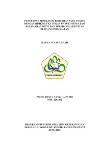 Image of KTI KMB : Penerapan Mobilisasi Bertahap pada Pasien dengan Risiko Luka Tekan untuk Mengatasi Kelemahan Otot dan Toleransi Aktivitas di Ruang Perawatan