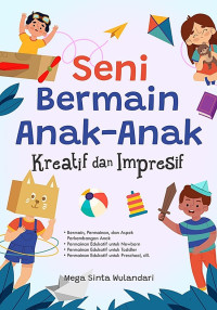 Image of Kep.Anak :  Seni Bermain Anak-Anak Kreatif dan Impresif