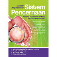 Image of KMB : Asuhan Keperawatan Sistem Pencernaan ( Dengan Pendekatan Diagnosa SDKI dan Intervensi