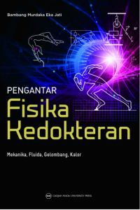 Image of Pengantar Fisika Kedokteran ; Mekanika Fluida, Gelombang, Kalor