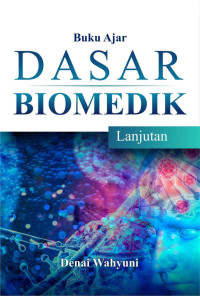 Image of Biomedik : Buku Ajar Dasar Biomedik Lanjutan-Lanjutan