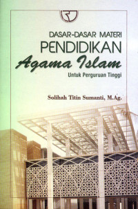 Image of ebook ARS: Dasar-dasar Materi Pendidikan Agama Islam untuk Perguruan Tinggi