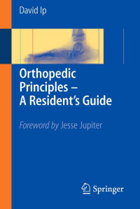 Image of Ebook Orthopedi : Orthopedic PrinciplesA Residents Guide ; Foreword by Jesse Jupiter