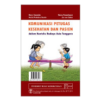 Image of Administrasi Rumah sakit : Komunikasi Petugas Kesehatan dan Pasien dalam Konteks Budaya Asia Tenggara